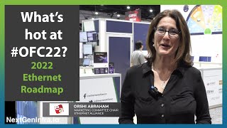 What's hot at OFC22? 2022 Ethernet Roadmap