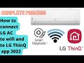 Lg Ac WiFi connection and LG ThinQ app Complete Process #2022 || Dual Inverter || 4 way swing