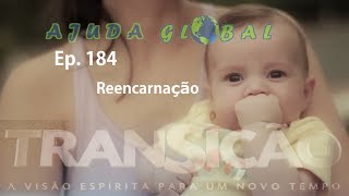 Transição Ep. 184 - Reencarnação