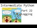Logging - Intermediate Python Programming p.22