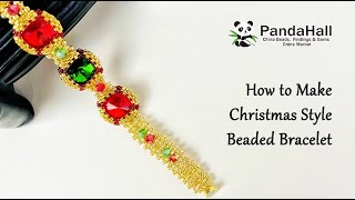 How to make Christmas Style Beaded Bracelet【Beading With PandaHall】