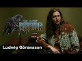 The Making Of Black Panther Soundtrack With Ludwig Göransson