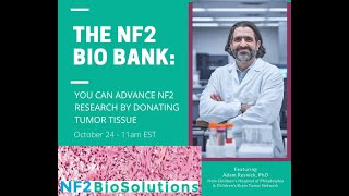 NF2 Biobank: You can advance NF2 research