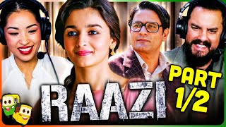 RAAZI (Part 1/2) Movie Reaction! | Alia Bhatt | Vicky Kaushal | Jaideep Ahlawat