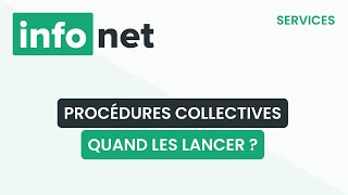 Quand lance-t-on une procédure collective ? (définition, aide, lexique, tuto, explication)