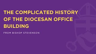 The Complicated History of The Diocesan Office Building