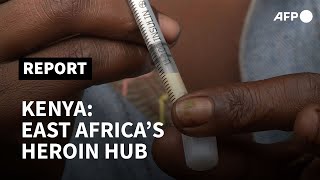 Once a stop on the smuggling route, Kenya becomes heroin hub | AFP