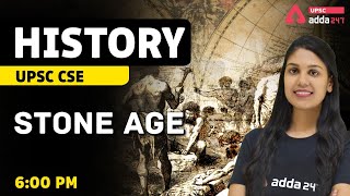 UPSC CSE | History | Stone Age