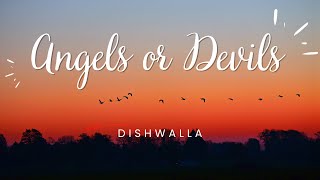 Angels or Devils (lyrics) - Dishwalla