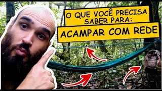 Como acampar com rede - Dicas valiosas