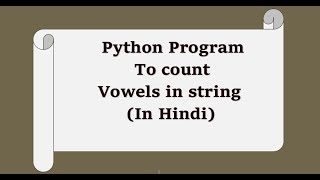 6. Python Program to count vowel in a string.
