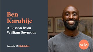 Ben Karuhije on A Lesson from William Seymour