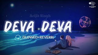 #Deva Deva || Brahmastra || Arijit Singh|| Slowed+Reverb song|| Hindi Song 2023|@SonyMusicIndia
