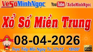 XSMT Minh Ngọc - Trực tiếp Xổ Số Miền Trung - KQXS Miền Trung ngày 08/04/2026, XSTT Miền Trung, SXMT