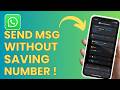 How To Send WhatsApp Message Without Saving Number !