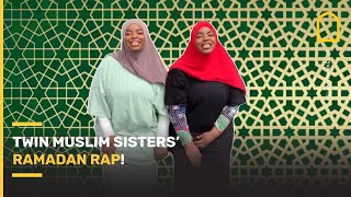 "I'm missing leg fall asleep at the khutbah" | Twin Muslim sisters' Ramadan rap!
