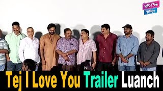 Tej I Love You Trailer Launch | Sai Dharam Tej | Anupama Parameswaran | Karunakaran | Cine Talkies