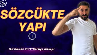 Sözcükte Yapı -1 / 46 Günde TYT TÜRKÇE Kampı 2024 (4.Gün)