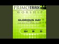 Glorious Day (Medium Key: B - With Backing Vocals) (Performance Backing Track)