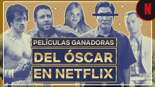 5 ganadoras del Óscar a mejor película que puedes ver en Netflix