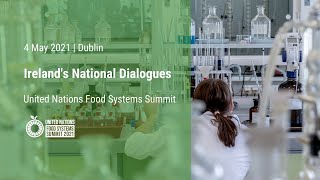 Ireland’s Third National Food Systems Dialogue - Promoting an Inclusive Food System for the Future