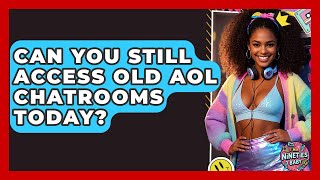 Can You Still Access Old AOL Chatrooms Today? | I'm a 90s Baby