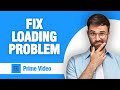 How To Fix And Solve Amazon Prime Video Loading Problem ( Tutorial )