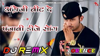 angreji beat de dj song remix !! अंग्रेजी बीट दे डीजे सॉन्ग !! dj lorence choudhary