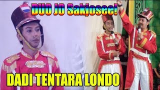 DUO JO Sakjosee! Dadi Tentara Londo