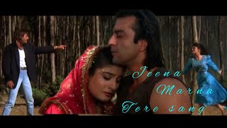 JEENA MARNA TERE SANG FULL MOVIE HD