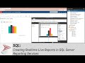 SQL: Creating Realtime Live Reports in SQL Server Reporting Services