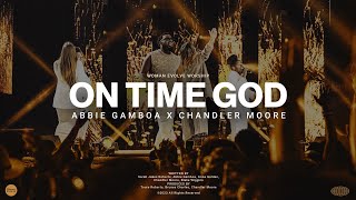 On Time God (Music Video) | Woman Evolve Worship x Abbie Gamboa x Chandler Moore