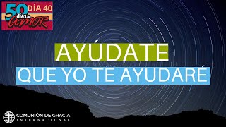 Ayúdate que yo te ayudare