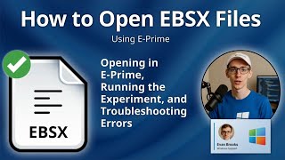 How to Open EBSX Files (E-Prime)