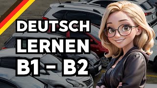 Deutsch lernen mit Geschichten | Deutsch B1 B2 | Auto mieten | Learn German German Story