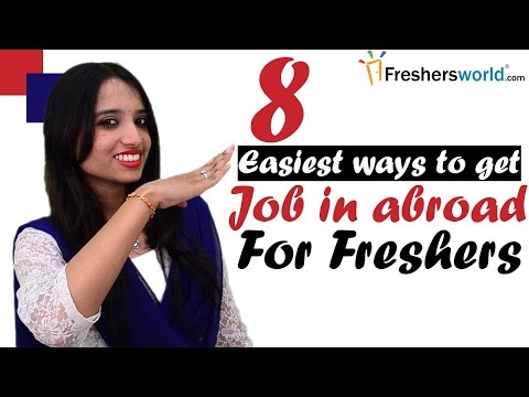 Jobs abroad for Freshers - Simple tips to make your dream come true Jobs abroad for Freshers - Simple tips to make your dream come true