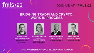 Bridging TradFi and Crypto: Work in Process | FMLS:23