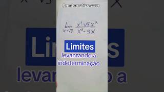 LIMITES - levantando a indeterminação