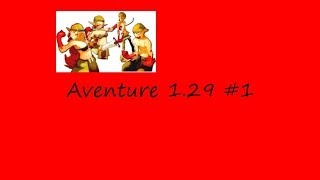 Aventure 1.29 #1