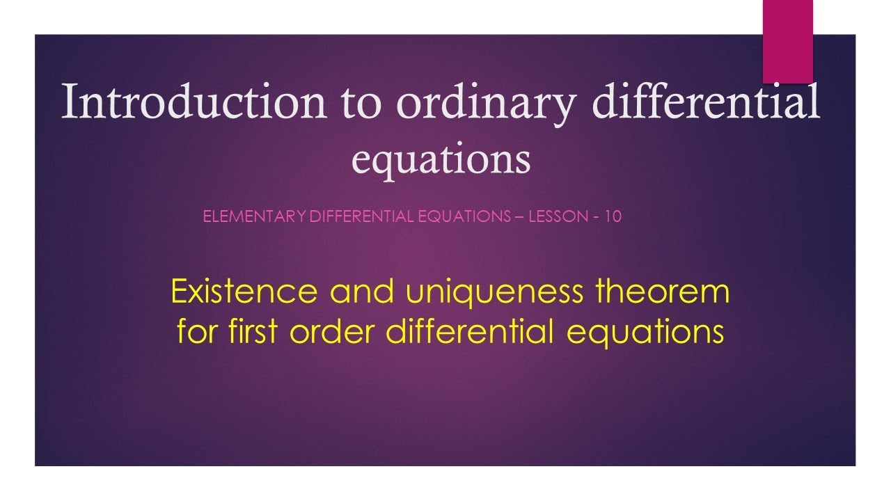 Existence And Uniqueness Theorem For First Order ODEs- Lesson -10 - YouTube