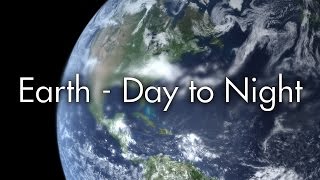 Earth - Day to Night