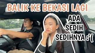 Vlog-9 (Balik Ke Bekasi)