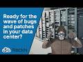 Are you ready for the wave of bugs coming to your data center?