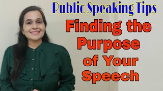 Public Speaking Tips || Why finding your purpose is important || Purpose of your Presentation