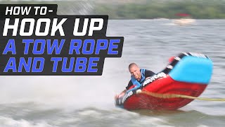 How To - Hook up a tow rope \u0026 tube to your boat