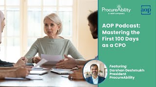 Podcast: Mastering the First 100 Days as a CPO featuring ProcureAbility