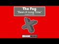 The Fog - Been a Long Time (Original 12