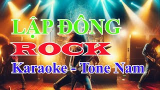LẬP ĐÔNG ROCK KARAOKE TONE NAM