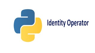 Identity operator in python |2.1|
