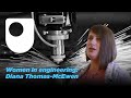 Women in engineering - Diana Thomas-McEwen